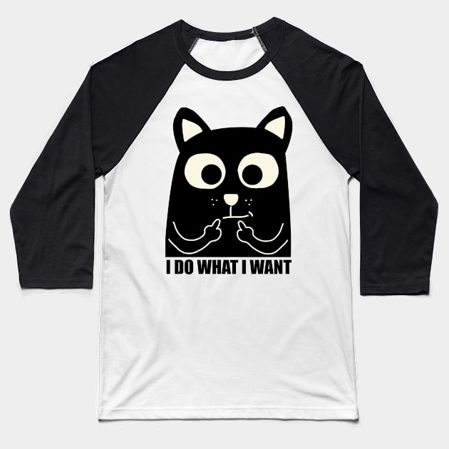 i do what i want funny cat Baseball T-Shirt by TEESER